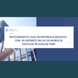 Învățământul dual în Republica Moldova: cum să obțineți un loc de muncă și educație în același timp