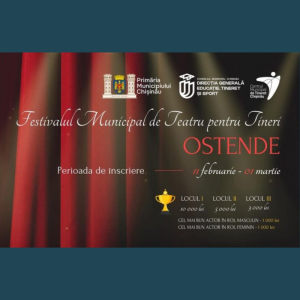 Festivalul Municipal de Teatru pentru Tineri ,,OSTENDE”