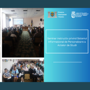 Seminar instructiv privind Sistemul Informațional de Personalizare a Actelor de Studii